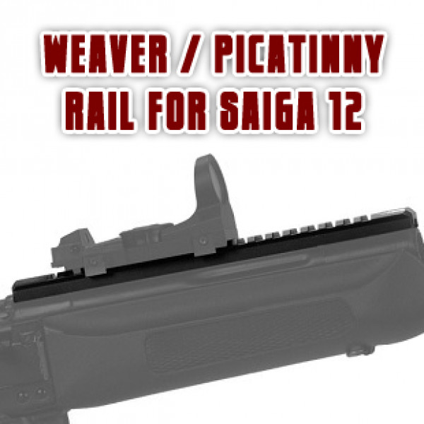 MAXROUNDS WEAVER/PICATINY RAIL FOR SAIGA 12